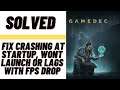 How to Fix Gamedec Crashing at Startup, Won't launch or lags with FPS Drop