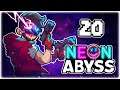 JOHN WICK... JAMES, THE MAN WITH TWO GUNS!! | Let's Play Neon Abyss | Part 20 | RELEASE PC Gameplay