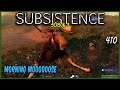 Subsistence  | Base building| survival games| crafting - Morning Mooooose ep410