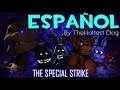 The Special Strike [Español] ByTheHottest Dog