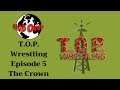 T.O.P. PRO Wrestling Episode 5: To Crown a Champion
