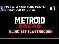 Totally Blind! Hyped and Excited!: Metroid Dread- New Game Plus, Plays