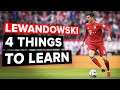 4 things every striker needs to learn from LEWANDOWSKI