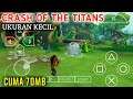 Cuma 70MB! Dwonload Game Crash Of The Titans PPSSPP Android!