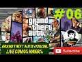 GTA V: Online - Live de Sexta Feira com os amigos #06