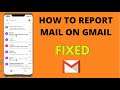 How To Report Someone On Gmail