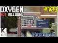 Let's Play Oxygen Not Included #103: More Water Cleaning!