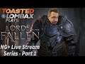 Lords of the Fallen NG+ Live - Part 01 - Getting ready to die....again!
