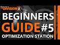 Optimization Station | Beginners Guide | The Division 2