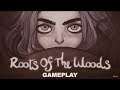 ROOTS Of The WOODS Gameplay Walkthrough [1080p HD 60FPS PC] - No Commentary