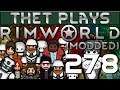 Thet Plays Rimworld 1.0 Part 278: The Red Piping [Modded]
