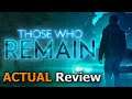 Those Who Remain (ACTUAL Game Review) [PC]