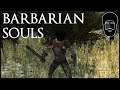 Use Legs to Avoid Enemy Attacks || Barbarian Souls || Souls-like Sunday 24