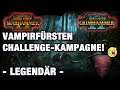 VAMPIRÜFSTEN - Challenge Kampagne - SFO: GRIMHAMMER Total War: Warhammer 2 STREAM 27.11.2021