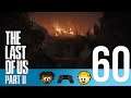 War - 60 - D&F Play The Last of Us Part II