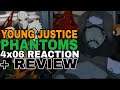 Young Justice Phantoms 4x06 " Artemis through the Looking Glass " Reaction and Review!! 