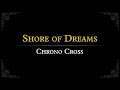 Chrono Cross: Shore of Dreams Arrangement