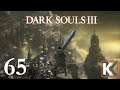 Dark Souls III - First Playthrough - EP65