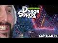 Dyson Sphere Program - Capitulo 14 - Con C de Ciencia