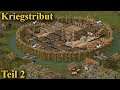 Kriegstribut - Teil 2 | Stronghold - Community Content | Let's Play (German)