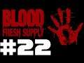 Let's Blindly Play Blood Fresh Supply Part #022 Squish