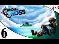 Let's Play Chrono Cross (Part 6) [4-8Live]