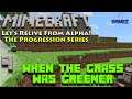 Let's Relive Minecraft From Alpha! || Ep 4 - "When the Grass Was Greener" || Alpha 1.1.2_01