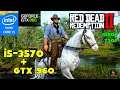 Red Dead Redemption 2 | Intel Core i5-3570  + GTX 960 2GB  + 8GB RAM | (1080p/720p) Ultra Textures!
