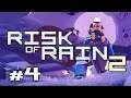 Risk of Rain 2 Co-Op Commentary Gameplay Part 4