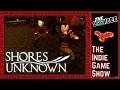Shores Unknown | The LookSee | First Look Series | The Indie Game Show