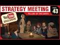 STRATEGY MEETING - Pillars of the Earth - PART 43 [YouTube EXCLUSIVE Series]