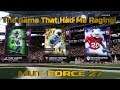The Game That Had Me Raging! MUT FORCE 27 Game Play! Madden 19 Ultimate Team
