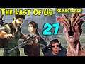 THE LAST OF US 1 Remastered QHD Playthrough Pt 27 - Never Gonna Happen!
