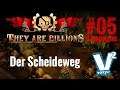 They are Billions · Der Scheideweg [Kampagne]