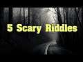 5 Creepy Riddles - #2