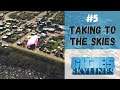 Cities: Skylines - #5 - Taking To The Skies [Calm Content] (Cities: Skylines - Industries)
