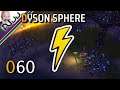 Dyson Sphere Program DSP - Trying to get the power back online! - S1 E060