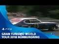 Gran Turismo World Tour 2018 Nürburgring | Trailer | PS4