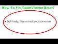 How to Fix the TeamViewer Not Ready Check Your Connection Error in Windows 7/8/10 PC