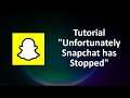 How To Fix Unfortunately Snapchat App Has Stopped Error Android & ios