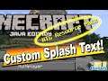 How You Can Make Custom Splash Text in Minecraft - Minecraft Mods Tutorial