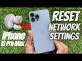 How to Reset Network Settings in iPhone 13 Pro Max | Return Network settings to their defaults