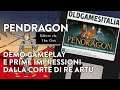 [ITA] PENDRAGON | Demo gameplay e prime impressioni