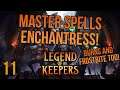 MASTER SPELLS SOFTEN UP THE ENEMIES! | Legend of Keepers | Full version | 11