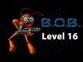 [Sega Genesis] - B.O.B (Space Funky B.O.B.) - Level 16