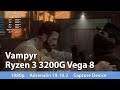 Vampyr on AMD Ryzen 3 3200G Vega 8 Test - Gameplay Benchmark