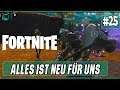 Alles ist neu für uns | Fortnite #25 | Let's Play german / deutsch
