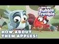 Angry Birds Bubble Trouble Ep.2 | How about them apples!