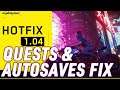 CYBERPUNK 2077 HOTFIX 1.04 IS LIVE - Quests & Autosaves Fixed