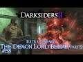 Darksiders II - #58 Extra Campaign - The Demon Lord Belial part 2 /// Deathinitive Ed. / Playthrough